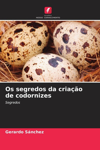 Os segredos da criação de codornizes