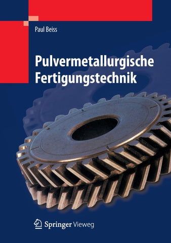 Pulvermetallurgische Fertigungstechnik