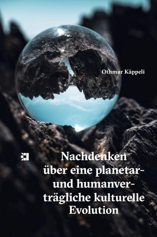 Nachdenken über eine planetar- und humanverträgliche Evolution