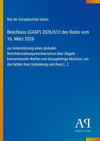 Beschluss (GASP) 2026/612 des Rates vom 16. März 2026