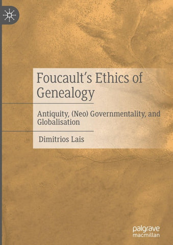 Foucault’s Ethics of Genealogy