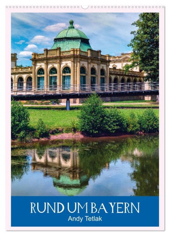 Rund um Bayern (Wandkalender 2027 DIN A2 hoch), CALVENDO Monatskalender