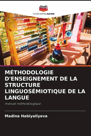 MÉTHODOLOGIE D'ENSEIGNEMENT DE LA STRUCTURE LINGUOSÉMIOTIQUE DE LA LANGUE