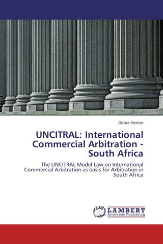 UNCITRAL: International Commercial Arbitration - South Africa