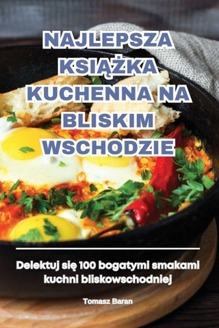 NAJLEPSZA KSI¿¿KA KUCHENNA NA BLISKIM WSCHODZIE