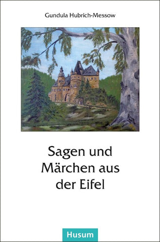 Sagen und Märchen aus der Eifel