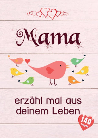 Mama, erzähl mal aus deinem Leben