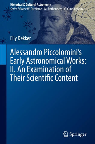 Alessandro Piccolomini’s Early Astronomical Works: II. An Examination of Their Scientific Content