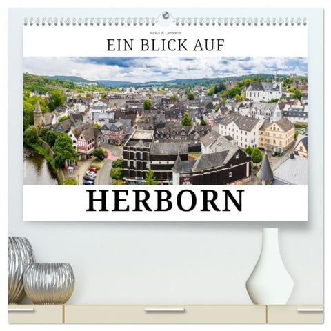 Ein Blick auf Herborn (hochwertiger Premium Wandkalender 2026 DIN A2 quer), Kunstdruck in Hochglanz