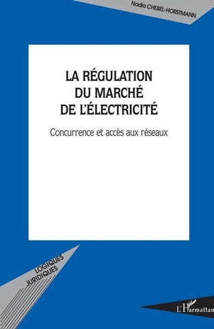 La régulation du marché de l'électricité