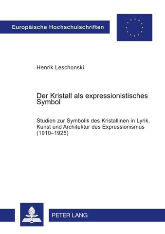 Der Kristall als expressionistisches Symbol