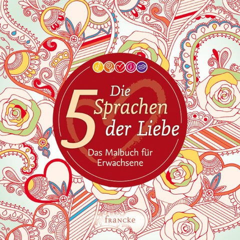 Die 5 Sprachen der Liebe – Das Malbuch für Erwachsene