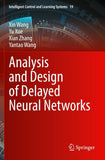 Analysis and Design of Delayed Neural Networks