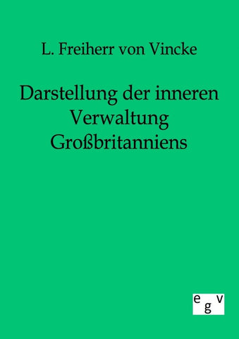 Darstellung der inneren Verwaltung Großbritanniens