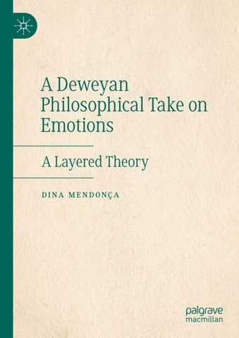 A Deweyan Philosophical Take on Emotions