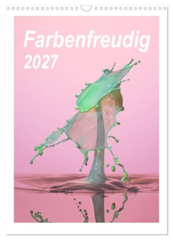 Farbenfreudig (Wandkalender 2027 DIN A3 hoch), CALVENDO Monatskalender
