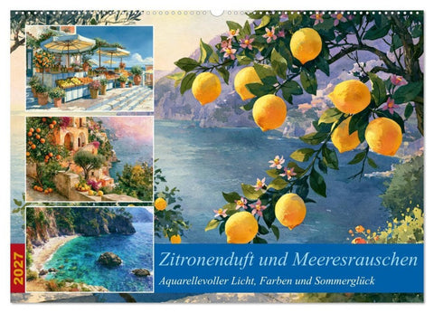 Zitronenduft und Meeresrauschen (Wandkalender 2027 DIN A2 quer), CALVENDO Monatskalender