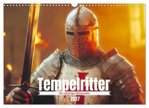 Tempelritter - Ein mächtiger Ritterorden (Wandkalender 2027 DIN A3 quer), CALVENDO Monatskalender