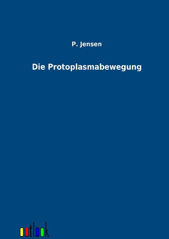 Die Protoplasmabewegung