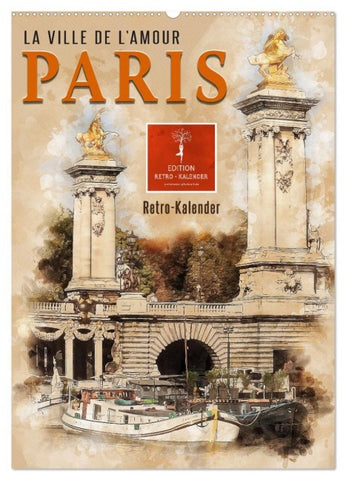Paris - la Ville de l'amour (Wandkalender 2027 DIN A2 hoch), CALVENDO Monatskalender