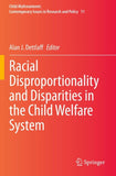 Racial Disproportionality and Disparities in the Child Welfare System