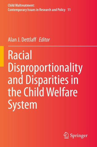 Racial Disproportionality and Disparities in the Child Welfare System