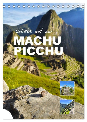 Erlebe mit mir Machu Picchu (Tischkalender 2027 DIN A5 hoch), CALVENDO Monatskalender