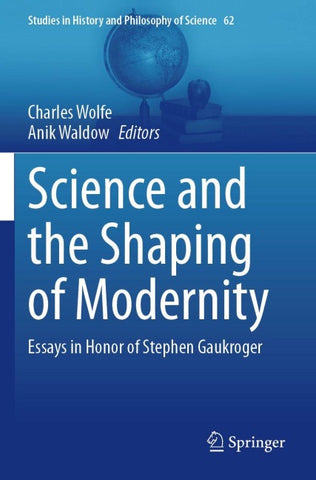 Science and the Shaping of Modernity