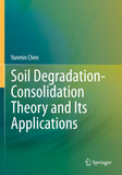Soil Degradation-Consolidation Theory and Its Applications