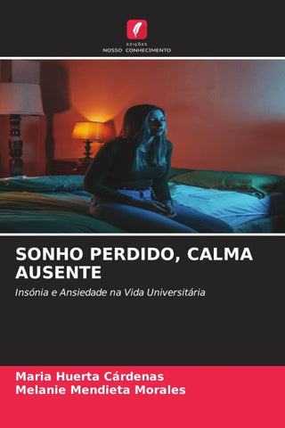 SONHO PERDIDO, CALMA AUSENTE