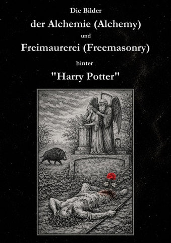 Die Bilder der Alchemie (Alchemy) und Freimaurerei (Freemasonry) hinter "Harry Potter"
