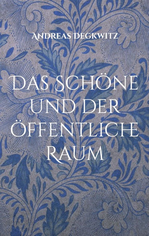 Das Schöne und der öffentliche Raum