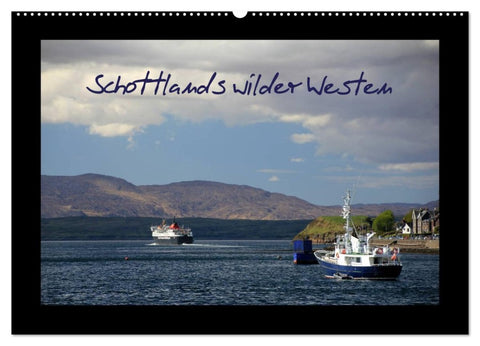 Schottlands wilder Westen (Wandkalender 2026 DIN A2 quer), CALVENDO Monatskalender