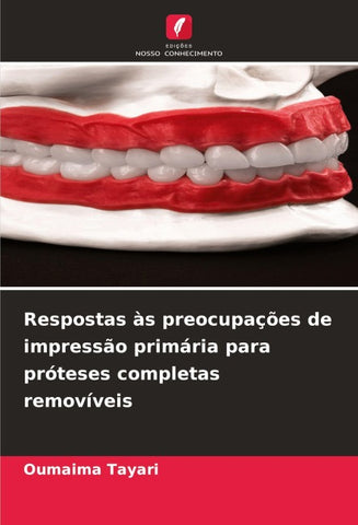 Respostas às preocupações de impressão primária para próteses completas removíveis