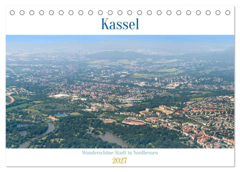 Kassel - wunderschöne Stadt in Nordhessen (Tischkalender 2027 DIN A5 quer), CALVENDO Monatskalender