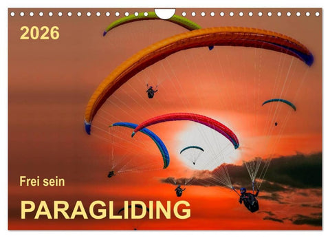 Frei sein - Paragliding (Wandkalender 2026 DIN A4 quer), CALVENDO Monatskalender