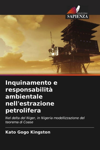 Inquinamento e responsabilità ambientale nell'estrazione petrolifera