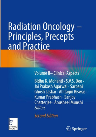 Radiation Oncology – Principles, Precepts and Practice