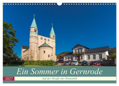 Ein Sommertag in Gernrode (Wandkalender 2027 DIN A3 quer), CALVENDO Monatskalender