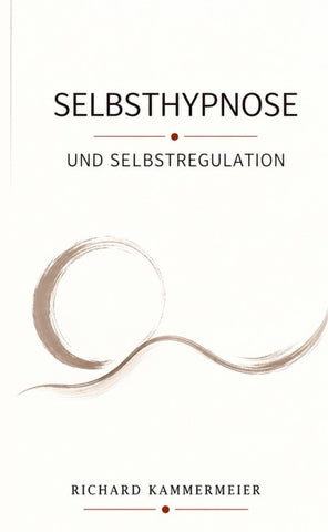 Selbsthypnose und Selbstregulation