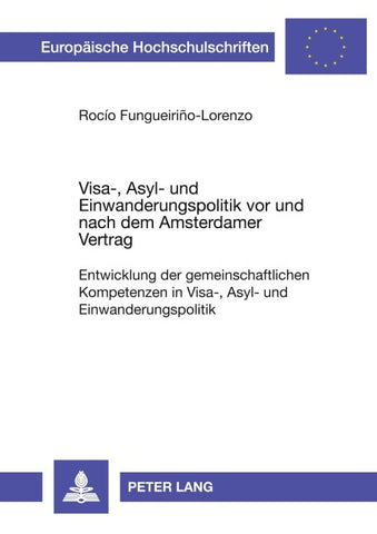 Visa-, Asyl- und Einwanderungspolitik vor und nach dem Amsterdamer Vertrag