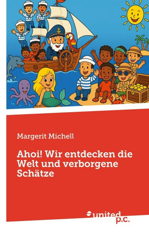 Ahoi! Wir entdecken die Welt und verborgene Schätze