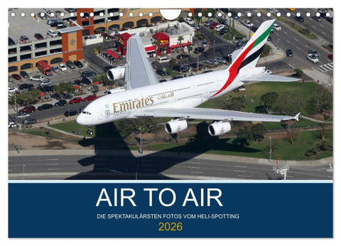 AIR TO AIR (Wandkalender 2026 DIN A4 quer), CALVENDO Monatskalender