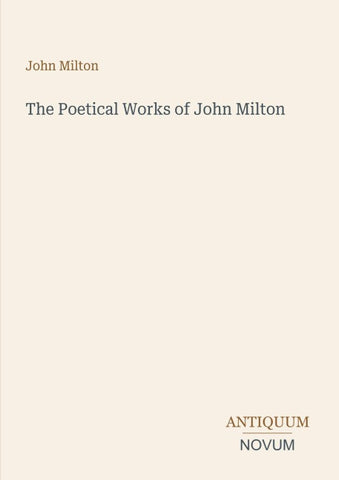 The Poetical Works of John Milton