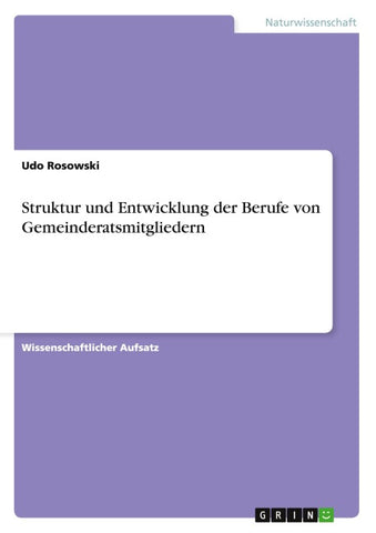 Struktur und Entwicklung der Berufe von Gemeinderatsmitgliedern