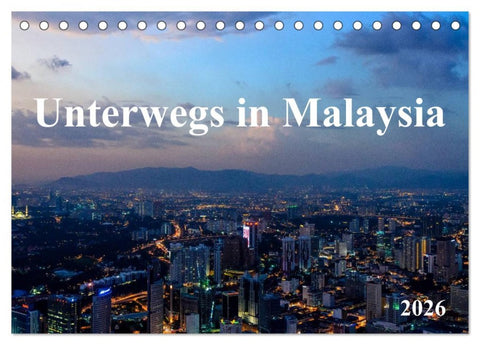 Unterwegs in Malaysia (Tischkalender 2026 DIN A5 quer), CALVENDO Monatskalender
