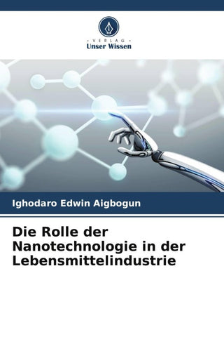 Die Rolle der Nanotechnologie in der Lebensmittelindustrie