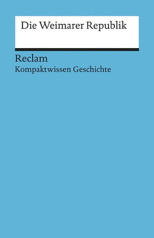 Die Weimarer Republik