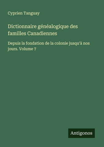 Dictionnaire généalogique des familles Canadiennes