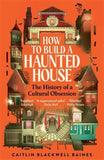 How to Build a Haunted House